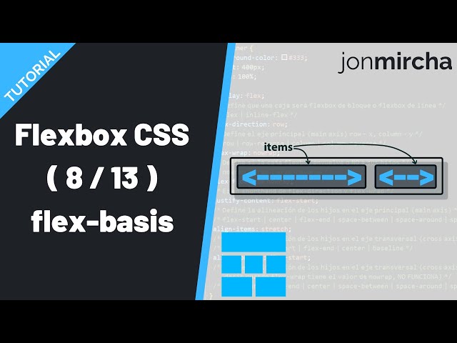 Curso Flexbox CSS: (8/13) Tamaño de los hijos flexbox ( flex-basis ) - #jonmircha