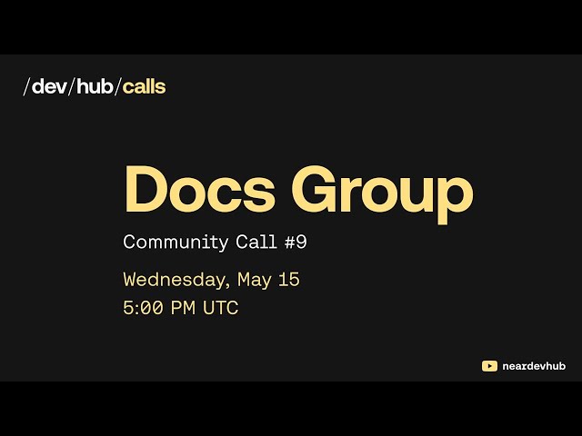 Docs Community Call #9 - near/dev/hub