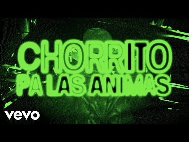 Feid - CHORRITO PA LAS ANIMAS
