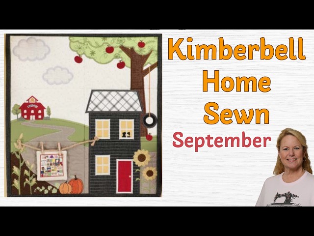 #Kimberbell Sept Home Sewn, the Stitchuation Room, 8/27/28