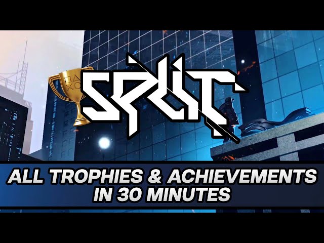 Split - 100% Trophy & Achievement Guide (100% In 30 Minutes)