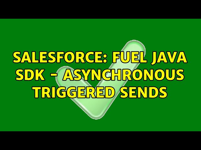 Salesforce: Fuel Java SDK - Asynchronous Triggered Sends