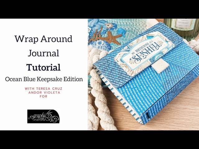 Tutorial - Wrap Around Journal  - Ocean Blue keepsake Edition