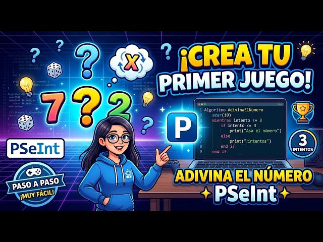 Aprende PSeInt Creando tu Primer Juego: Adivina el Número Paso a Paso