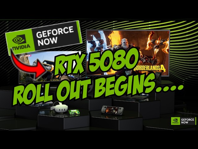 GFN RTX 5080 Roll Out PLUS FREE Borderlands 4 with GeForce NOW's MONSTER Upgrade!