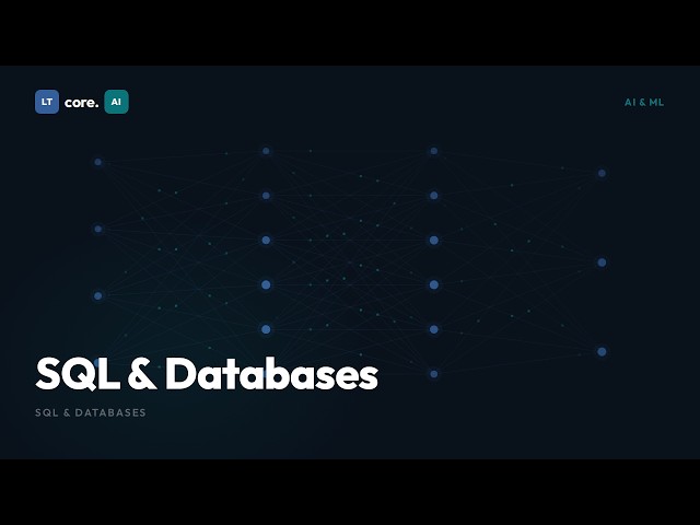 SQL & Databases | Free Online Course | LTcore.AI Learn