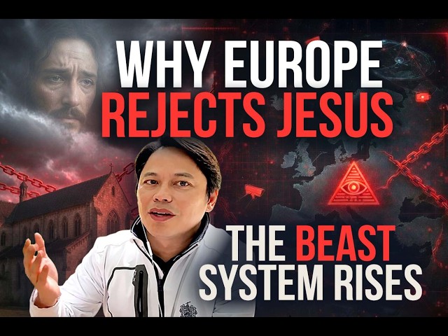Why is EUROPE Cold to JESUS — Now the BEAST System Rises