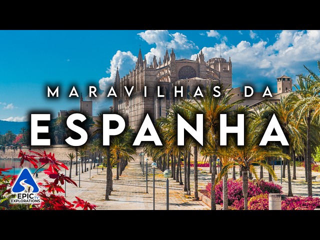 MARAVILHAS DA ESPANHA | Lugares mais bonitos da Espanha | Guia de Viagem em 4K