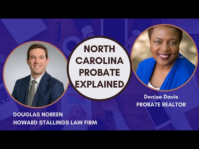 North Carolina Probate Explained with Attorney Douglas Noreen