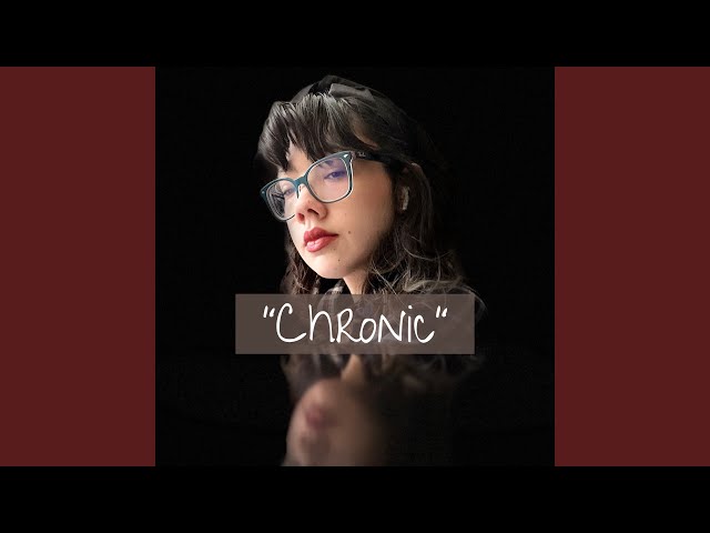 "Chronic"