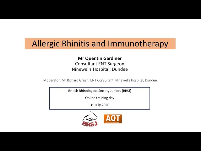 Rhinology | Allergic Rhinitis & Immunotherapy | BRSJ | Mr Quentin Gardiner