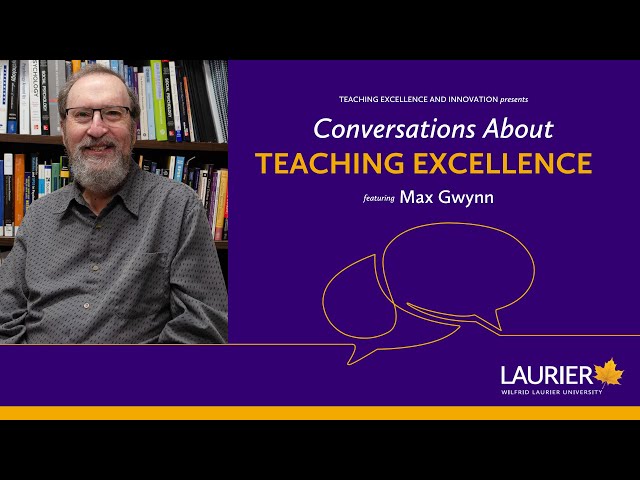 In Conversation with Max Gwynn: Inspiring Students’ Confidence with Stories and Humour at Laurier