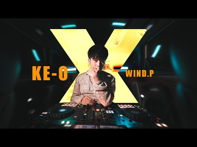 MIXSET | KE-O VOL.10 | WIND.P | NHẠC VIETMIX TRENDING HOT TIKTOK 2026