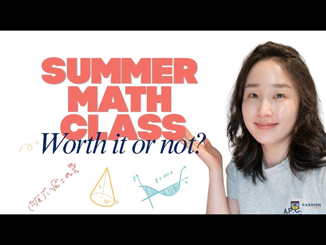 Does Taking a Summer Math Class Look Good to Colleges? (Or is it a waste of time?)