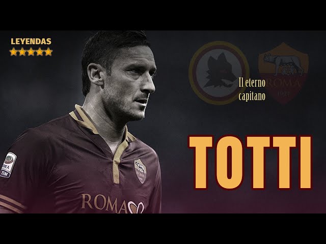 TOTTI 🐺 La LEYENDA de ROMA que NO QUISO SER💲GALÁCTICO ❤️💛