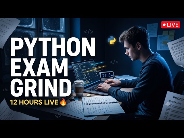 🔴 LIVE: 12-HOUR PYTHON EXAM GRIND 🐍🔥 | Can I Crack It?