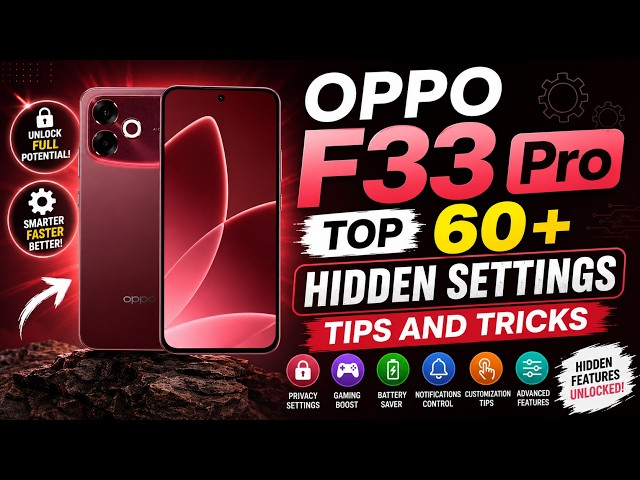 Oppo F33 Pro Top 60+ Hidden Settings Tips & Tricks,Oppo F33 Pro Best Hidden Features You Must Try