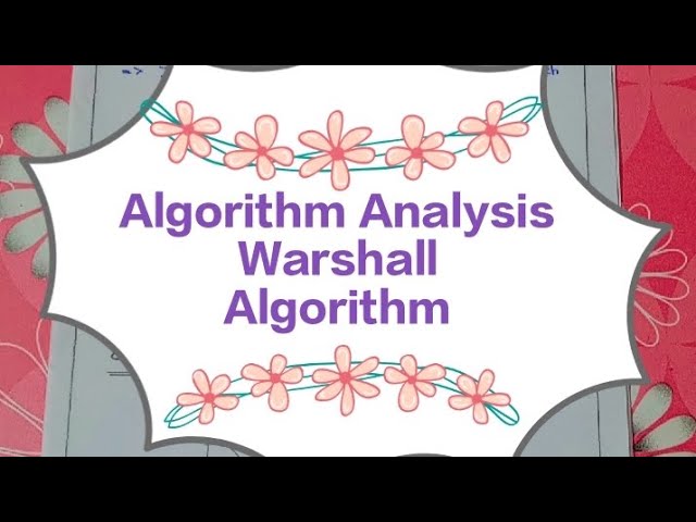 WARSHALL ALGORITHM TOPIC IN ALGORITHM ANALYSIS