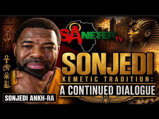 SONJEDI:  KEMETIC TRADITION: A CONTINUED DIALOGUE