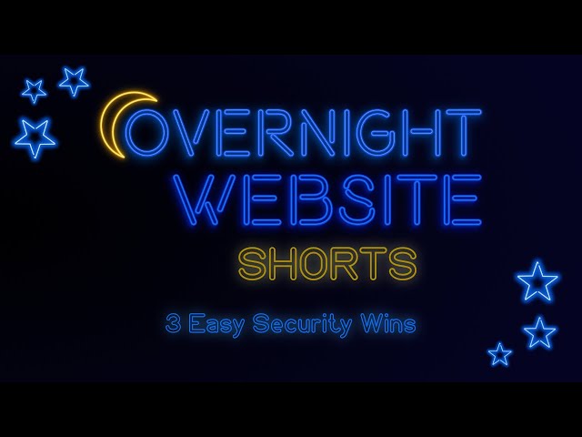 3 Easy Security Wins
