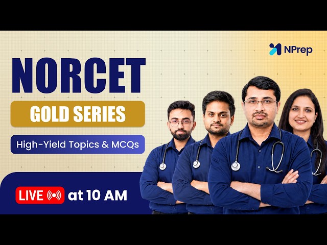 NORCET Gold Series LIVE | High Yield Topics & MCQs | AIIMS NORCET 12