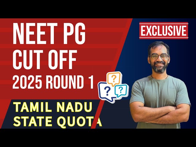 Tamil Nadu NEET PG CUT OFF 2025 | TOP 20 PG Courses Round 1