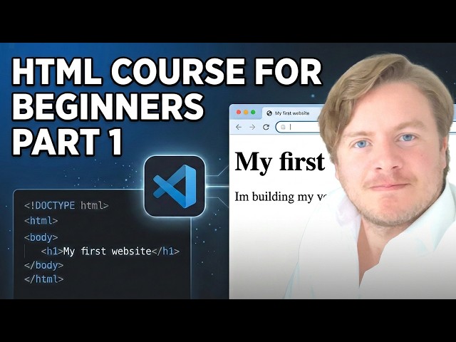 HTML Course For Beginners Part 01 - Intro & Basics