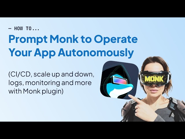 Monk DevOps Agent (3/3): Your App Runs Itself — CI/CD, Scaling, Monitoring, FinOps