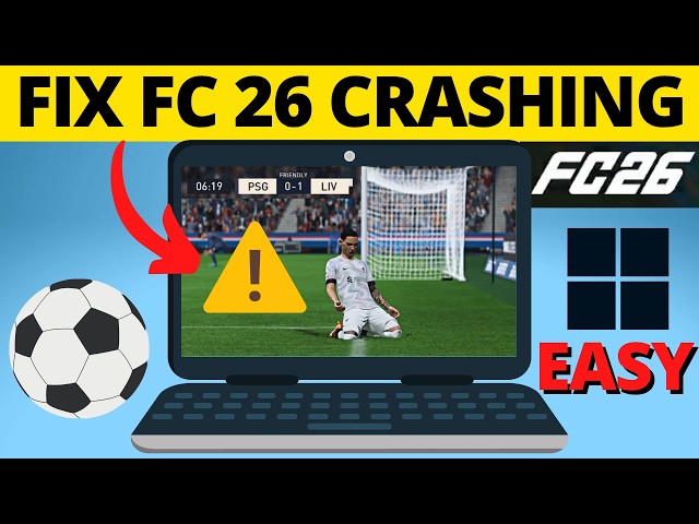 How to Fix FC 26 Crashing on PC - Step By Step