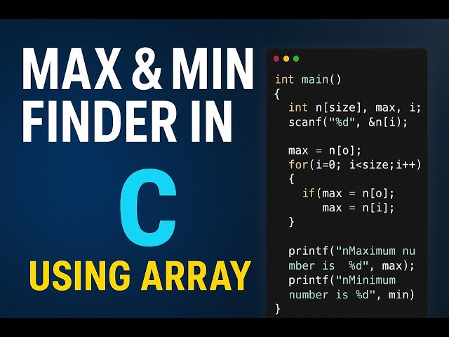 🔢 Find Maximum and Minimum in C Using Array | C Programming Tutorial for Beginners