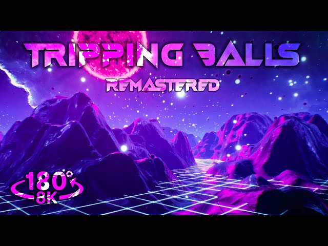 180° 3D VR Experience: Tripping Balls | 8k Virtual Reality Trip | Remastered