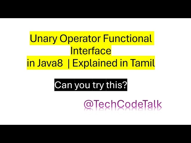 UnaryOperator in Java 8 Explained in 10 Minutes (With Examples) | Tamil