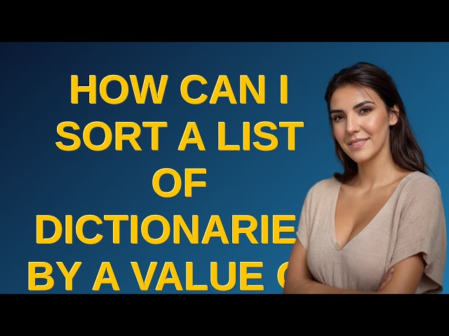 How can I sort a list of dictionaries by a value of the dictionary in Python?