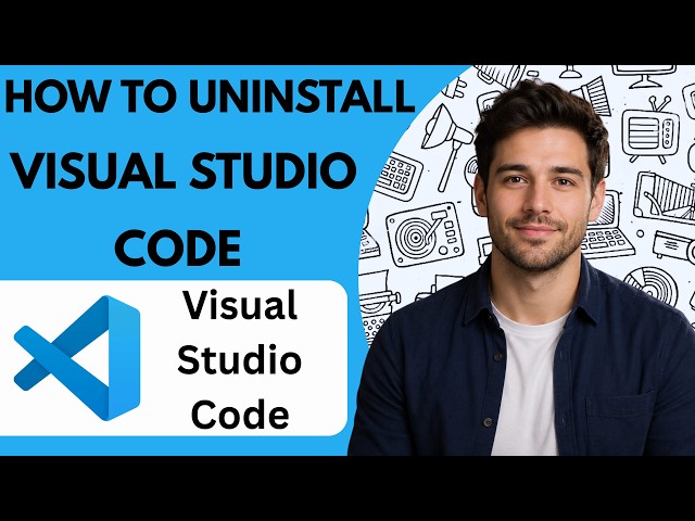 How to Uninstall Visual Studio Code  Full Guide 2026
