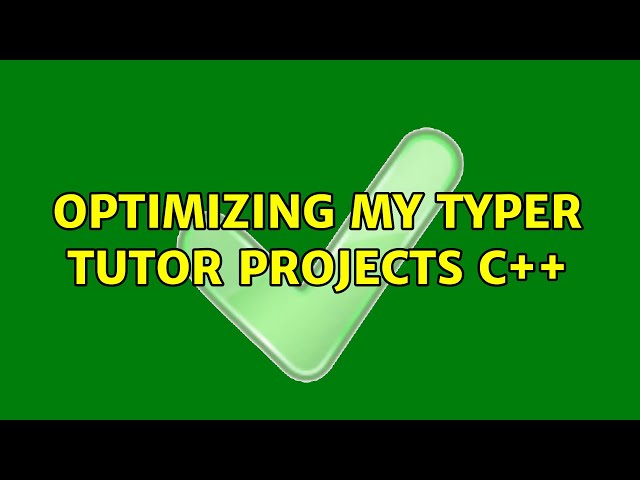 Optimizing my typer tutor projects c++