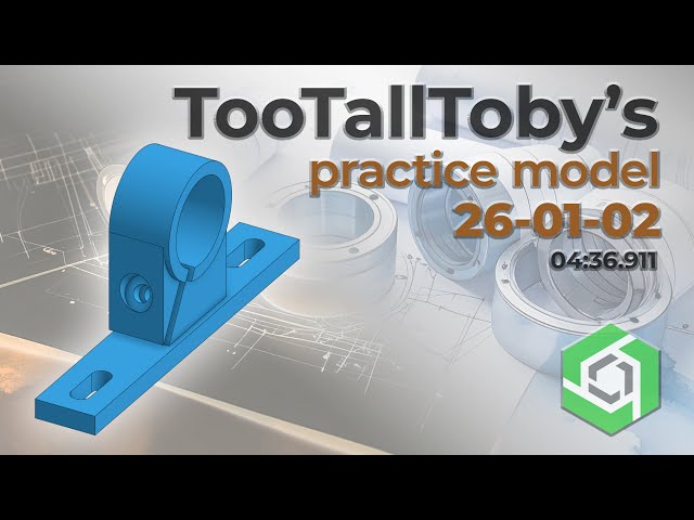 Onshape Speedmodeling Too Tall Toby Practice Model 26-01-02
