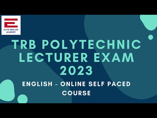 TRB POLYTECHNIC LECTURER EXAM 2023 ENGLISH   ONLINE SELF PACED COURSE
