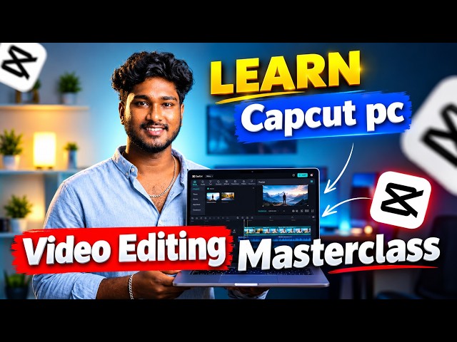 CapCut PC Complete Masterclass 2026 🔥 |  Beginner to Pro Video Editing Course in தமிழ் ( 2026)