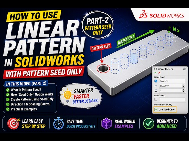 SOLIDWORKS Linear Pattern Seed Only Explained | Complete Tutorial Part 2