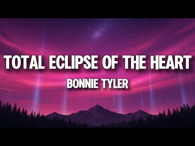 Bonnie Tyler - Total Eclipse of the Heart (Turn Around) [Lyrics]