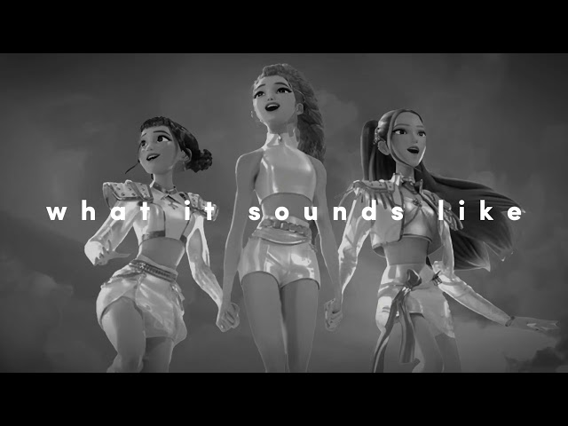 huntrix - what it sounds like (kpop demon hunters) (slowed + reverb)
