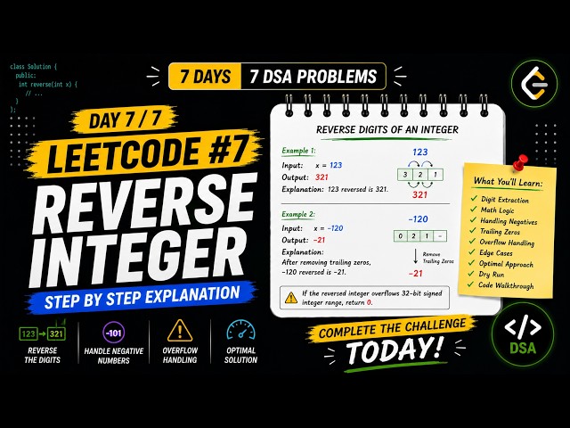 LeetCode #7: Reverse Integer | Challenge Finale | Math Logic Explained | Day 7/7