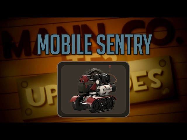 TF2 MvM Upgrade: Mobile Sentry