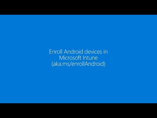 Enroll your Android device in Microsoft Intune