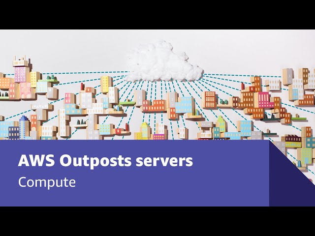 Introducing AWS Outposts Servers | Amazon Web Services