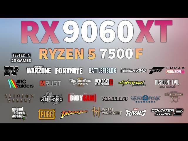Ryzen 5 7500F RX 9060 XT 16GB : Test in 25 Games - RX 9060 XT 16GB Gaming Test