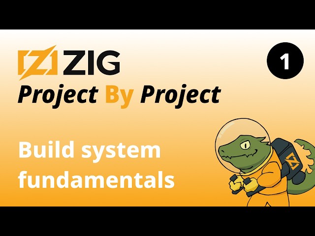 Zig: Project By Project #1 – Build system fundamentals