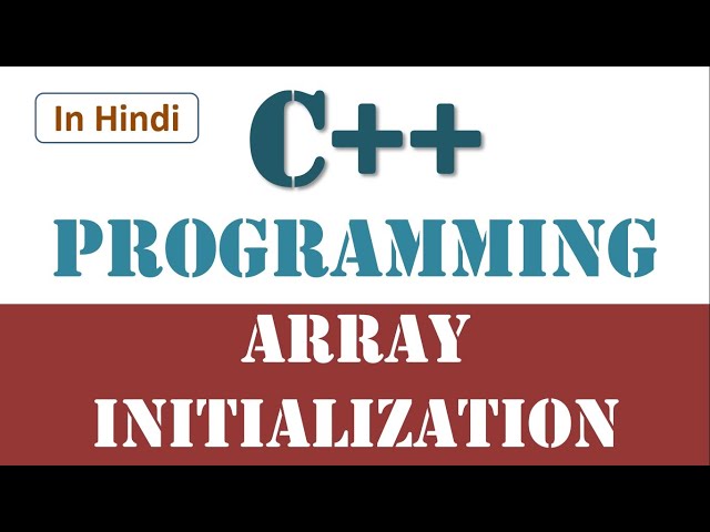 Arrays initialization in C++ | How to perform array initialization in C++ language | Learners Region