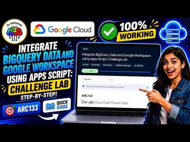 Integrate BigQuery Data and Google Workspace using Apps Script: Challenge Lab #ARC133 #qwiklabs