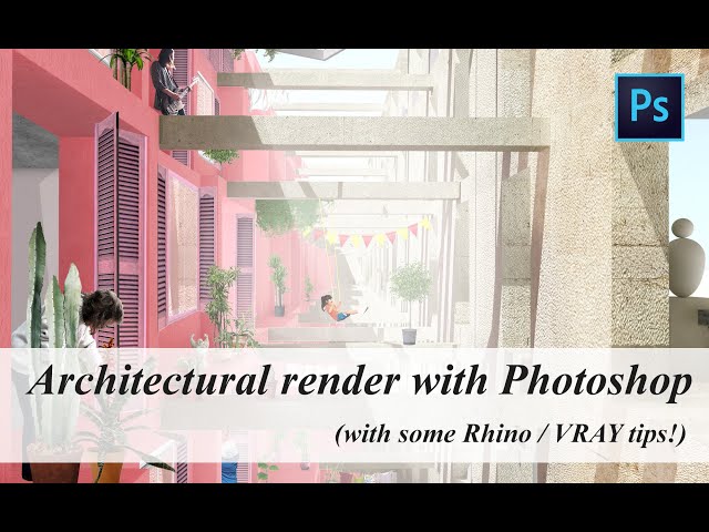 Stylized architectural render with Photoshop! (some Rhino / Vray tips as well)